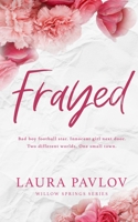 Frayed Special Edition 1088286410 Book Cover