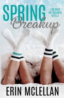 Spring Breakup (So Over the Holidays) 1735004960 Book Cover