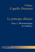 Le principe alliance: Tome 1. Phénoménologie de l'alliance (HR.BEL AUJOURD') (French Edition) B09F192P8X Book Cover