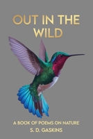 Out in the Wild: Poem on Nature: Poem 1807043223 Book Cover