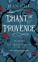 Chant de Provence: 1152 Les Baux (Les Troubadours) (French Edition) B0H15YWFBX Book Cover