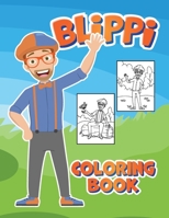 Blịppi Coloring Book: Premium Illustration Pages to Color With One-sided Coloring Pages for Kids & Toddlers About Characters and Iconic Scenes B09SHYJKYX Book Cover