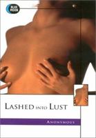 Lashed into Lust (Blue Moon) 1562011987 Book Cover