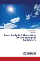 Trend Analysis and Generation of Climatological Parameteres Using Lars-wg 3659945935 Book Cover