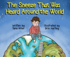 The Sneeze That Was Heard Around the World B0GPH6NPN4 Book Cover