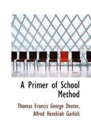 A Primer of School Method 0469721529 Book Cover