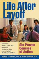 Life After Layoff: Six Proven Courses of Action 143924510X Book Cover