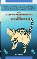 Mäxchen Band 1+2: Katzen- und andere Geschichten * Neues von Mäxchen (German Edition) B0GXNJ6MSZ Book Cover