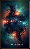 Vivid Knots Threads of Fate 9375438384 Book Cover