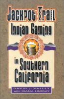 Jackpot Trail: Indian Gaming in Southern California 0932653588 Book Cover