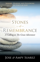 Stones of Remembrance: A Calling to The Great Adventure B0BCXJ96HZ Book Cover