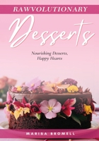 Rawvolutionary Desserts 1087965381 Book Cover