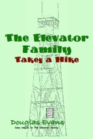 The Elevator Family Takes a Hike 0615687822 Book Cover