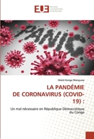 LA PANDÉMIE DE CORONAVIRUS (COVID-19) :: Un mal nécessaire en République Démocratique du Congo 6203418706 Book Cover