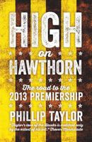 High on Hawthorn: The Road to the 2013 Premiership 186395662X Book Cover