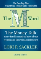 The M Word: The Money Talk Every Family Needs to Have About Wealth and Their Financial Future 1959170066 Book Cover