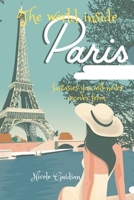 The world inside Paris: Fantasies you will never recover from B0BQJFTF4W Book Cover