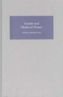 Gender and Medieval Drama (Gender in the Middle Ages) 1843840278 Book Cover