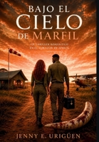 Bajo el Cielo de Marfil (Spanish Edition) B0H32V64QN Book Cover