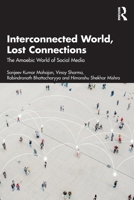 Interconnected World, Lost Connections: The Amoebic World of Social Media 1041125240 Book Cover