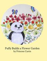 Puffy Builds a Flower Garden 0368502597 Book Cover