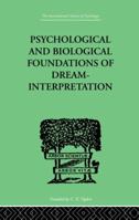 Psychological & Biological Foundations Of Dream-Interpretation 1138882496 Book Cover