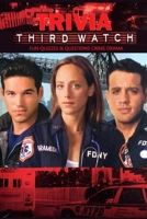 Third Watch Trivia: Fun Quizzes & Questions Crime Drama: The Ultimate Quiz Game Book B08STNSHQC Book Cover