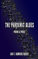 The Pandemic Blues: Poems & Prose B08GLWD17W Book Cover