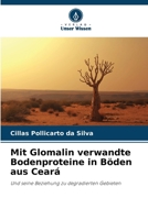 Mit Glomalin verwandte Bodenproteine in Böden aus Ceará (German Edition) 6208246202 Book Cover