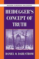 Heidegger's Concept of Truth (Modern European Philosophy) 0521103991 Book Cover