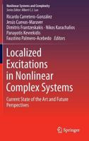 Localized Excitations in Nonlinear Complex Systems: Current State of the Art and Future Perspectives (Nonlinear Systems and Complexity) 3319350315 Book Cover