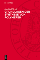Grundlagen Der Synthese Von Polymeren 3112728505 Book Cover