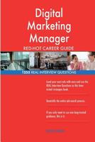 Digital Marketing Manager Red-Hot Career Guide; 1255 Real Interview Questions 1985636964 Book Cover