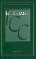 Ephesians: A Critical and Exegetical Commentary (International Critical Commentary Series) 185075716X Book Cover