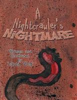 A Nightcrawler's Nightmare 1606722387 Book Cover