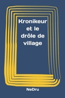 Kronikeur et le drôle de village: tiny-roman B0927K97J3 Book Cover