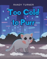 Too Cold to Purr B0F2JL9CJD Book Cover