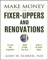 Make Money with Fixer-Uppers and Renovations 047143342X Book Cover
