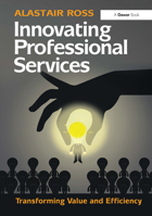 Innovating Professional Services: Transforming Value and Efficiency 1032837144 Book Cover