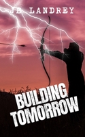 Building Tomorrow: A Post-Apocalyptic Survival Novel (Afterlife) B0DTTB1VB6 Book Cover