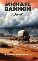 Michael Bannon: A Novel: A Penalty Original Novel B0FR3ZN6F2 Book Cover