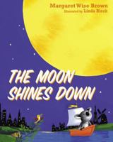 The Moon Shines Down 1400316537 Book Cover