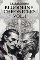 Bloodline Chronicles, Vol.1 B08BDYHW8Z Book Cover