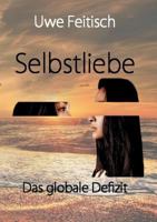 Selbstliebe: Das globale Defizit 3746043719 Book Cover