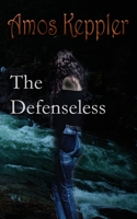 The Defenseless 8291693269 Book Cover