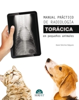 Manual práctico de radiología torácica en pequeños animales (Spanish Edition) 8416818584 Book Cover