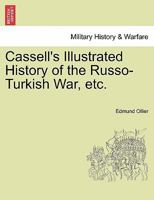 Cassell’s Illustrated History of the Russo-Turkish War, Volume II 1241513457 Book Cover