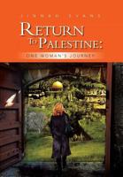 Return to Palestine: One Woman's Journey 1483644855 Book Cover