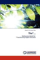 The*...: Multiversity Model for *Transforming Higher Education 3847315005 Book Cover