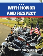 With Honor and Respect 1728348161 Book Cover